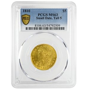 1810 $5 Capped Bust PCGS MS63 Small Date, Tall 5