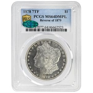 1878 7TF $1 Morgan Dollar Reverse of 1879 PCGS MS64DMPL CAC
