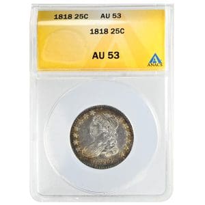1818 Capped Bust Quarter, Large Size, ANACS AU53, rainbow toning