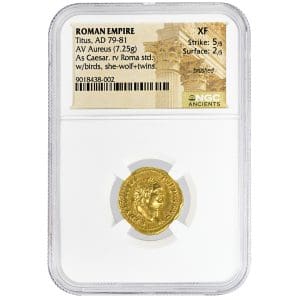 Titus gold aureus in NGC Ancients holder showing laureate head of Titus, graded XF Strike 5/5 Surface 2/5
